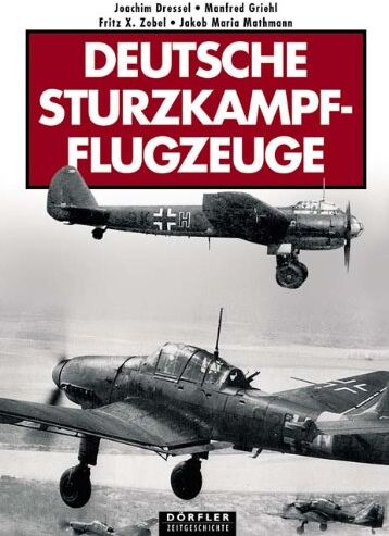 Joachim Dressel - Deutsche Sturzkampfflugzeuge - Preis vom 04.10.2026 03:51:26 h