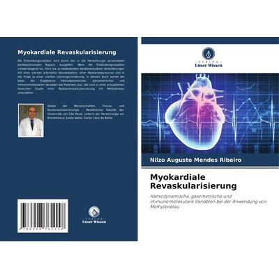 Myokardiale Revaskularisierung, Taschenbuch von Nilzo Augusto Mendes Ribeiro, Verlag Unser Wissen, 978-620-8-76115-8