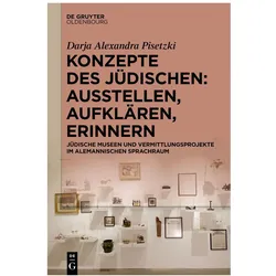 Konzepte des Jüdischen: Ausstellen, Aufklären, Erinnern., Fachbücher von Darja Alexandra Pisetzki