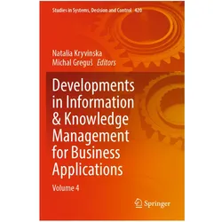 Developments in Information & Knowledge Management for Business Applications, Fachbücher von Natalia Kryvinska, Michal Gregus