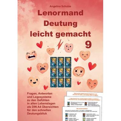 Lenormand Deutung leicht gemacht 9, Gebundene Ausgabe von Angelina Schulze, Angelina Schulze Verlag, 978-3-96738-300-3