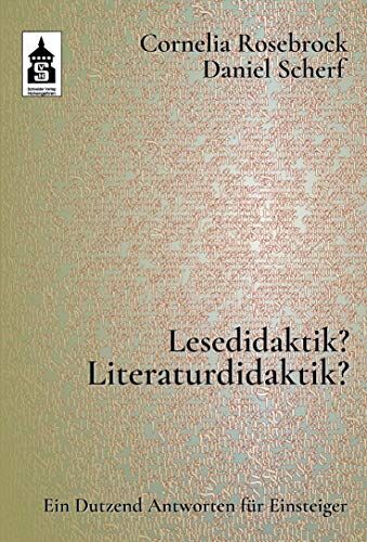 Cornelia Rosebrock - Lesedidaktik? Literaturdidaktik?: Ein Dutzend Antworten für Einsteiger - Preis vom 09.10.2026 07:28:09 h