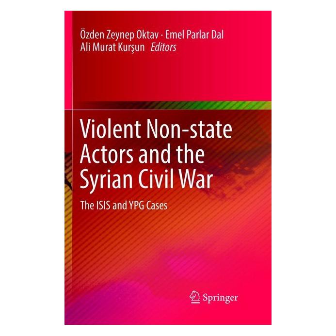 Springer Violent Non-state Actors and the Syrian Civil War (Englisch, Softcover, Ali, Emel, Murat Kursun, Özden Zeynep Oktav, Parlar Dal) (56041363)