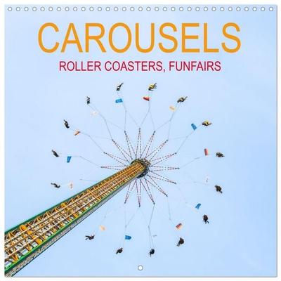 Carousels, Roller Coasters, Funfairs (Wall Calendar 2027 12 × 12 Inch) CALVENDO 12 Month Wall Calendar