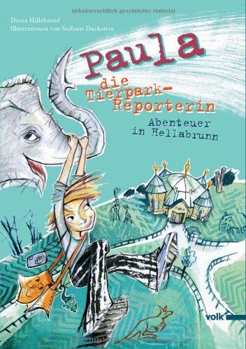 Diana Hillebrand - Paula, die Tierpark-Reporterin: Abenteuer in Hellabrunn - Preis vom 06.10.2026 07:26:00 h