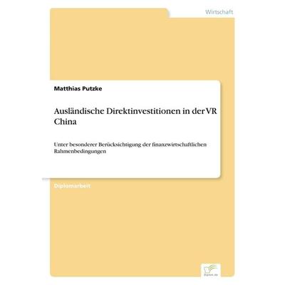 Ausländische Direktinvestitionen in der VR China, Taschenbuch von Matthias Putzke, GRIN, 978-3-8386-0967-6
