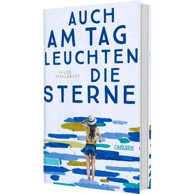 Auch am Tag leuchten die Sterne, Gebundene Ausgabe von Hilde Myklebust, Carlsen