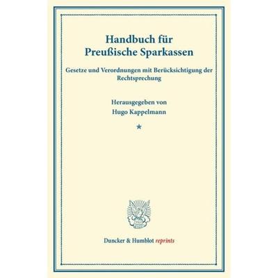 Handbuch für Preußische Sparkassen., Taschenbuch von , Duncker & Humblot, 978-3-428-16494-3
