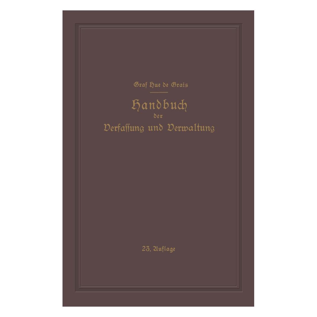 Springer Handbuch der Verfassung und Verwaltung in Preussen und dem Deutschen Reiche (Deutsch, Softcover, Guiskard Hue de Grais, Hans Peters, Robert Hue de Grais, Werner Hoche) (35153299)