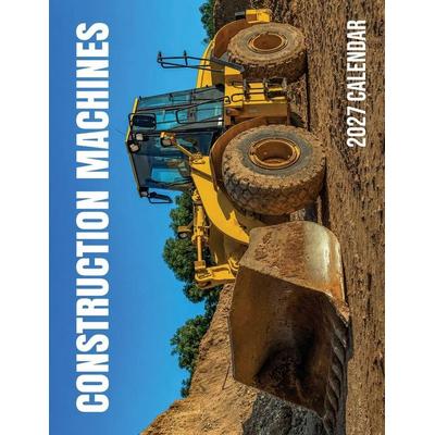 Construction Machines 2027 Calendar, Taschenbuch von B. Patrick, Baldega Books