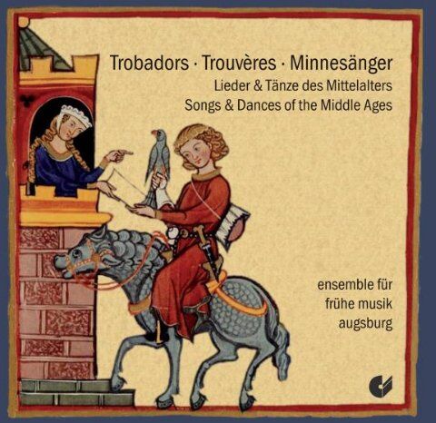 Ensemble für Frühe Musik Augsburg - Trobadors! Trouveres! Minnesänger! - Lieder & Tänze des Mittelalters - Preis vom 13.10.2026 19:28:25 h