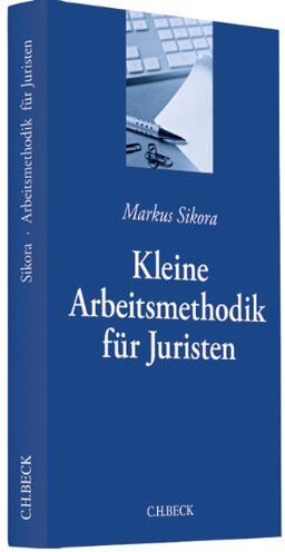 Markus Sikora - Kleine Arbeitsmethodik für Juristen - Preis vom 30.09.2026 09:01:18 h