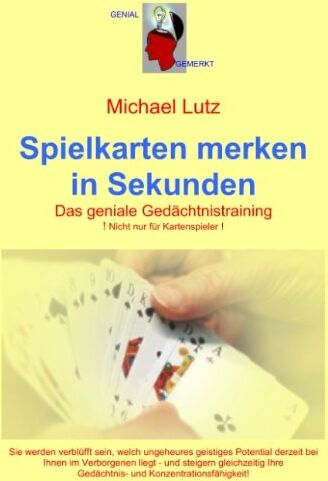 Michael Lutz - Spielkarten merken in Sekunden: Das geniale Gedächtnistraining - Preis vom 19.10.2026 19:33:35 h