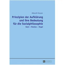 Prinzipien der Aufklärung und ihre Bedeutung für die Sozialphilosophie, Fachbücher von Albrecht Kreuzer
