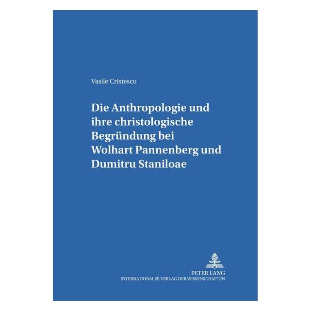 Peter Lang Cristescu:Die Anthropologie und ihre ch (Deutsch, Vasile Cristescu) (64885492)