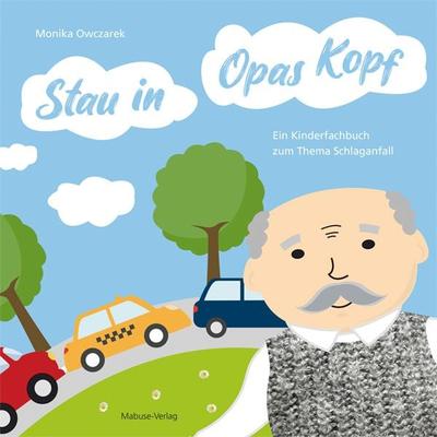 Stau in Opas Kopf, Gebundene Ausgabe von Monika Owczarek, Mabuse, 978-3-86321-414-2