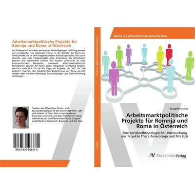 Arbeitsmarktpolitische Projekte für Romnja und Roma in Österreich, Taschenbuch von Elisabeth Gneisz, AV Akademikerverlag, 978-3-330-50637-4