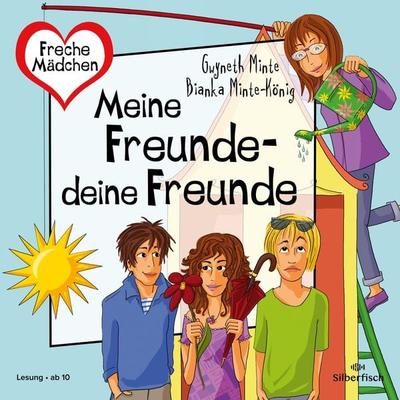 Freche Mädchen: Meine Freunde – deine Freunde - Gwyneth Minte,Bianka Minte-König, Audio, 9783844939477