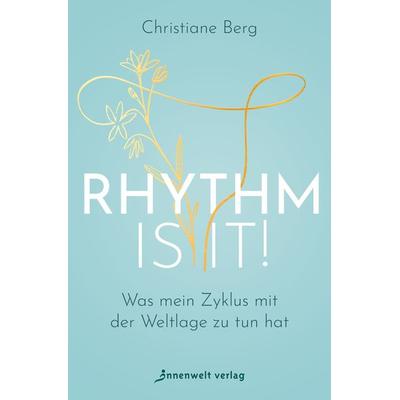 Rhythm is it!, Taschenbuch von Christiane Berg, Innenwelt, 978-3-910856-05-9