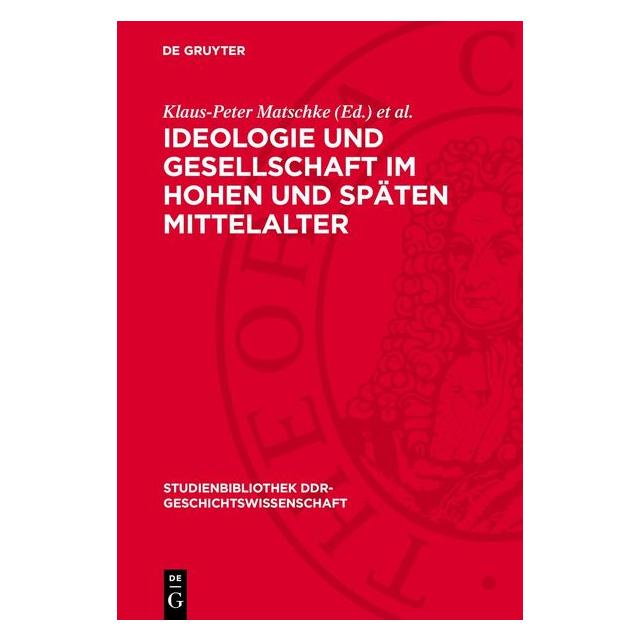 De Gruyter Ideologie und Gesellschaft im hohen und (Deutsch, Hardcover) (67793798)