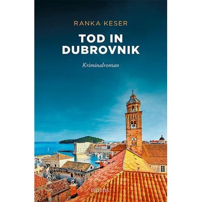 Tod in Dubrovnik, Taschenbuch von Ranka Keser, Emons Verlag, 978-3-7408-1449-6