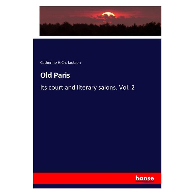 Hansebooks Old Paris (Englisch, Softcover, Catherine H Jackson) (55967780)