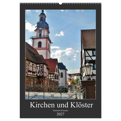 Kirchen und Klöster deutsche Kleinode (Wandkalender 2027 DIN A2 hoch), CALVENDO Monatskalender