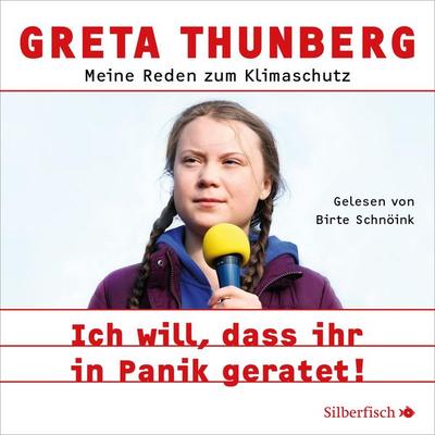 Ich will, dass ihr in Panik geratet! - Greta Thunberg, Audio, 9783844922493