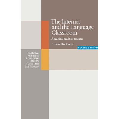 The Internet and the Language Classroom 2nd Edition, Taschenbuch von Gavin Dudeney, Klett Sprachen GmbH, 978-3-12-539595-4