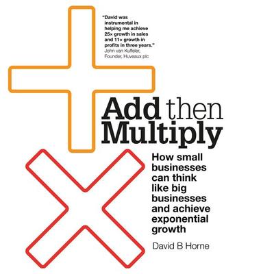 Add Then Multiply - David B. Horne, Audio, 9781781335208
