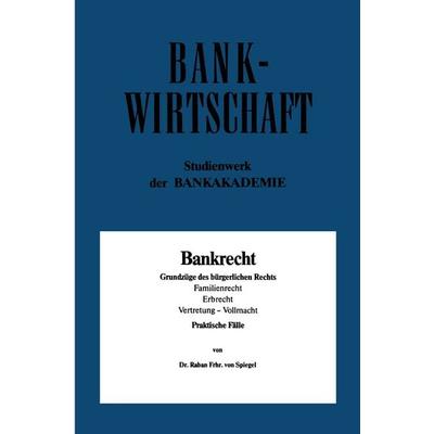 Bankrecht, Taschenbuch von Raban Spiegel, Betriebswirtschaftlicher Verlag Gabler, 978-3-409-01328-4