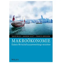 Makroökonomie. Globale Wirtschaftszusammenhänge verstehen, Fachbücher von David Miles