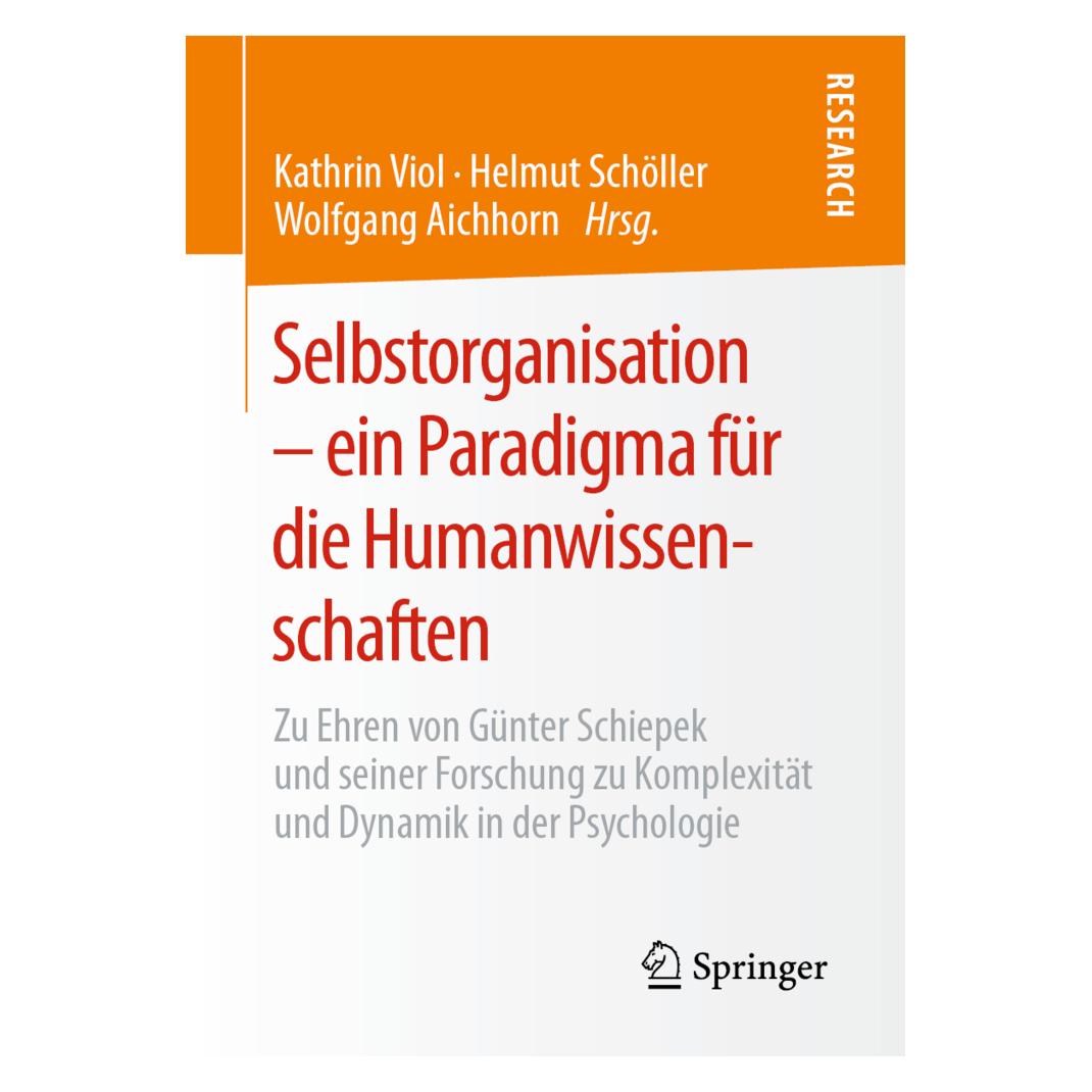 Springer Selbstorganisation - ein Paradigma für die Humanwissenschaften (Deutsch, Softcover, Helmut Schöller, Kathrin Viol, Wolfgang Aichhorn) (56133329)