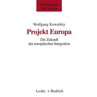 Projekt Europa, Taschenbuch von Wolfgang Kowalsky, VS Verlag für Sozialwissenschaften, 978-3-8100-1859-5