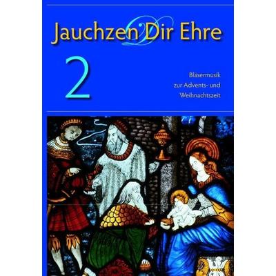 Jauchzen Dir Ehre 2 -