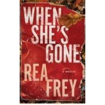 When She's Gone, Taschenbuch von Rea Frey, Amazon Publishing, 978-1-66252-290-1