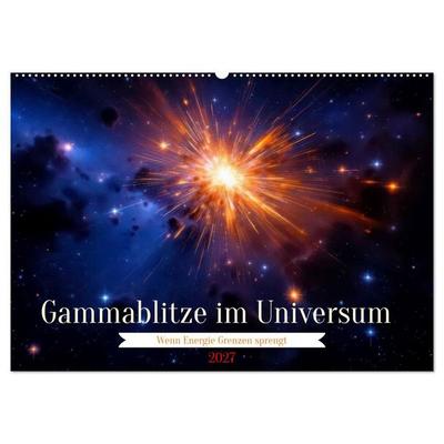 Gammablitze im Universum (Wandkalender 2027 DIN A2 quer), CALVENDO Monatskalender