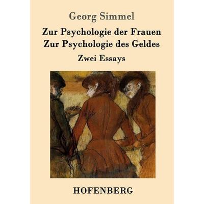 Zur Psychologie der Frauen / Zur Psychologie des Geldes, Taschenbuch von Georg Simmel, Hofenberg, 978-3-8430-8948-7