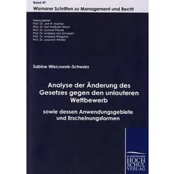 Analyse der Änderung des Gesetzes gegen den unlauteren Wettbewerb, Fachbücher von Sabine Wieczorek-Schwarz