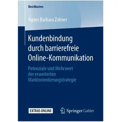 Kundenbindung durch barrierefreie Online-Kommunikation, Fachbücher von Agnes Barbara Zohner