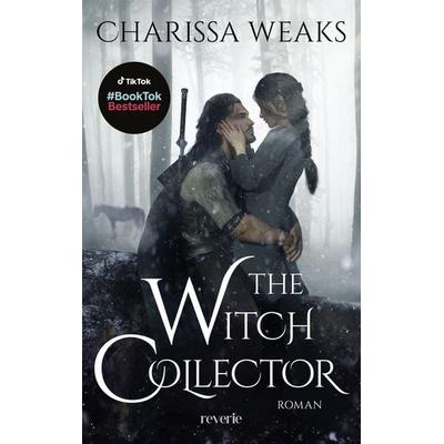 The Witch Collector, Taschenbuch von Charissa Weaks, Reverie