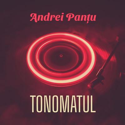 Tonomatul - Andrei Pantu, Audio, 9789152189856
