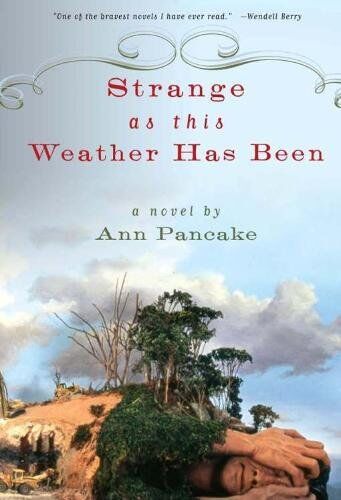 Ann Pancake - Strange as This Weather Has Been: A Novel - Preis vom 09.10.2026 07:28:09 h