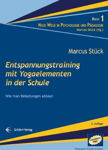 Marcus Stück - Entspannungstraining mit Yogaelementen in der Schule: Wie man Belastungen abbaut - Preis vom 09.10.2026 07:28:09 h