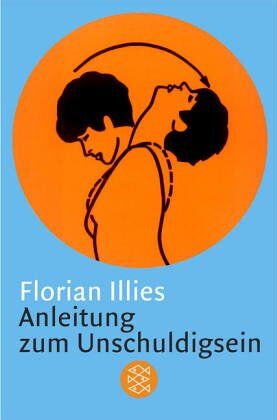 Florian Illies - Anleitung zum Unschuldigsein: Das Übungsbuch für ein schlechtes Gewissen - Preis vom 13.10.2026 19:28:25 h