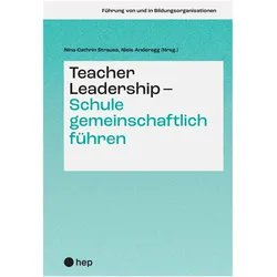 Teacher Leadership - Schule gemeinschaftlich führen, Fachbücher