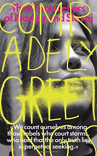Slavoj Zizek - Comradely Greetings: The Prison Letters of Nadya and Slavoj - Preis vom 10.10.2026 11:48:34 h