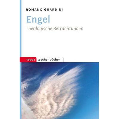 Engel, Taschenbuch von Romano Guardini, Topos Plus, 978-3-8367-1083-1