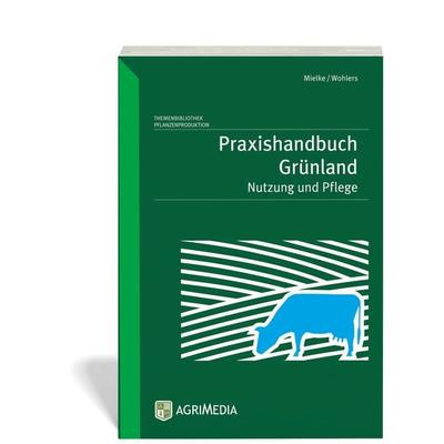 Praxishandbuch Grünland, Taschenbuch von Horst Mielke,Wohlert Wohlers, Erling Verlag, 978-3-86263-136-0