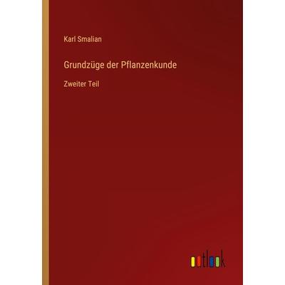 Grundzüge der Pflanzenkunde, Taschenbuch von Karl Smalian, Outlook, 978-3-368-26022-4